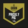 Grain Brewery Prickly Pig