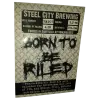 Steel City Brewing Born To Be Riled