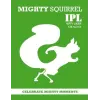 Mighty Squirrel IPL