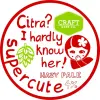 Supercute Brewhouse Citra? I Hardly Know Her!