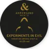 Ampersand Brew Co Experiments in Evil - #5 Whiskey BA
