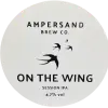 Ampersand Brew Co On the Wing (Session IPA)