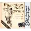 Stadsbrouwerij Wageningen Wagenings Hout Bruin 4th ed.