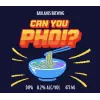 Badlands Brewing Company Can You Pho!?